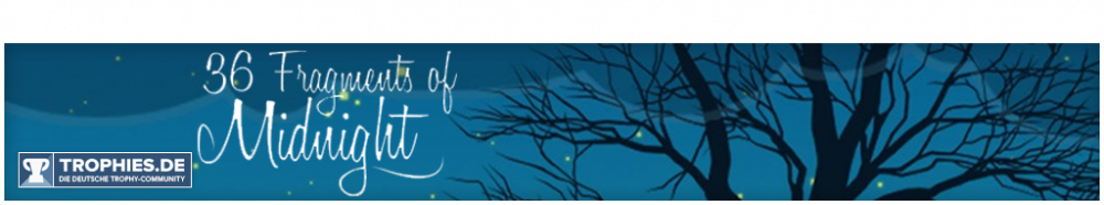 305719157_Spielebanner-36-Fragments-of-Midnight-2.thumb.png.fd336aa04ec09124ae6881961ceb2d26.png