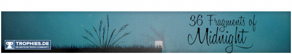 534809754_Spielebanner-36-Fragments-of-Midnight.thumb.png.9101d9c871ccc3b18463af859e84d871.png