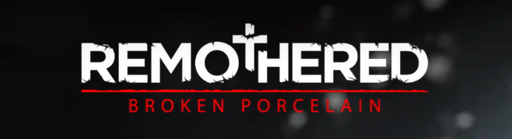 Remothered Broken Porcelain