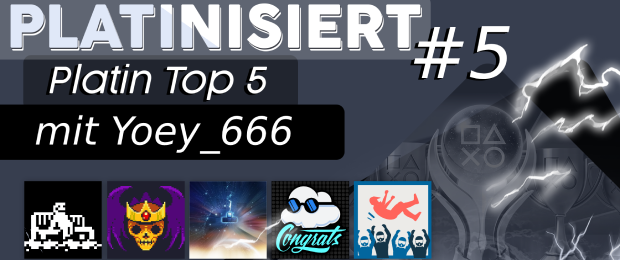 Beitrag in Platinisiert! - Deine Top5 Platin Trophäen