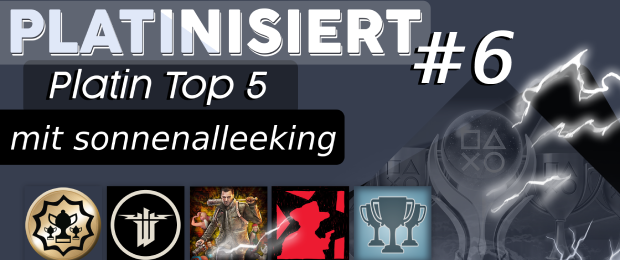 Beitrag in Platinisiert! - Deine Top5 Platin Trophäen