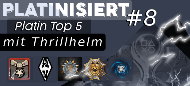 Beitrag in Platinisiert! - Deine Top5 Platin Trophäen