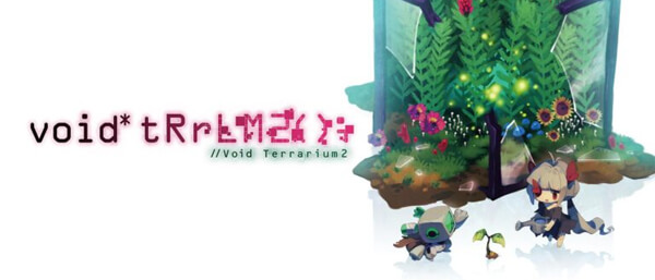 void* tRrLM2(); //Void Terrarium 2 erscheint am 3. März in Europa