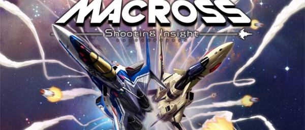 MACROSS Shooting Insight - Das multi-dimensionale Shoot’em-up erscheint in diesem Jahr auch im Westen